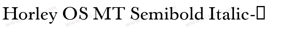 Horley OS MT Semibold Italic字体转换